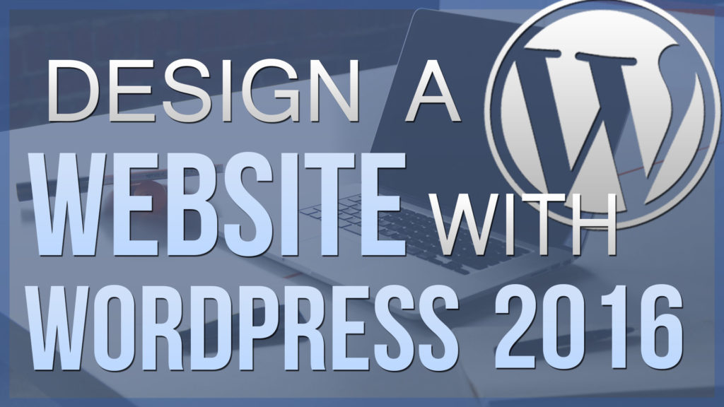 How To Design A Website With WordPress