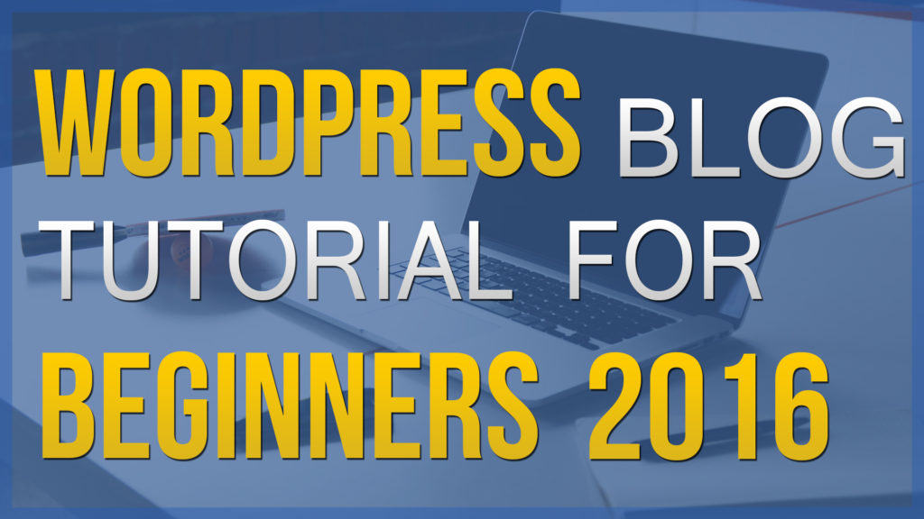 WordPress Blog Tutorial For Beginners