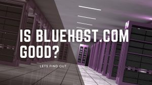 is bluehost.com good