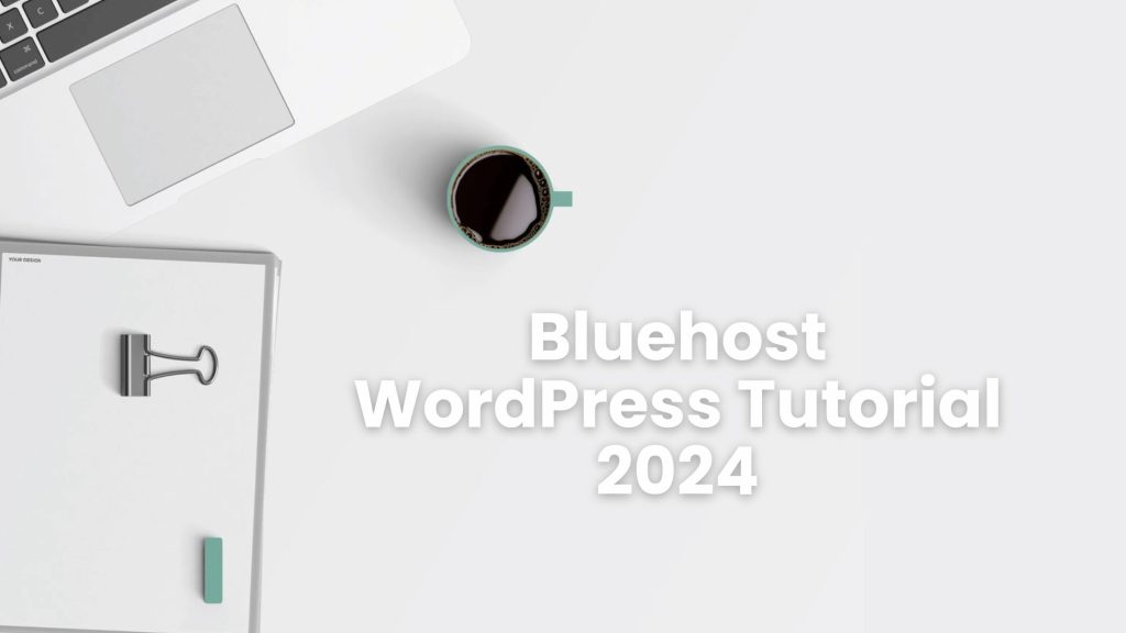 bluehost wordrpess tutorial 2024