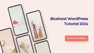 bluehost wordpress tutorial 2024