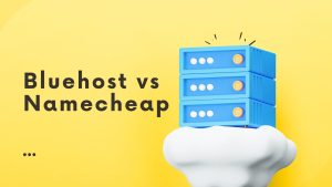 bluehost vs Namecheap 2024
